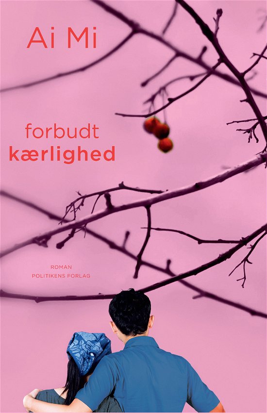 Cover for Ai Mi · Forbudt kærlighed (Bound Book) [1. wydanie] [Indbundet] (2014)