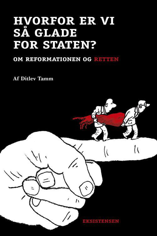 Cover for Ditlev Tamm · Reformationsserien: Hvorfor er vi så glade for staten? (Sewn Spine Book) [1er édition] (2016)