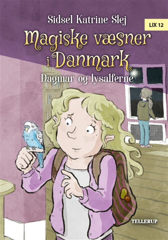 Magiske væsner i Danmark, 4: Magiske væsner i Danmark #4: Dagmar og lysalferne - Sidsel Katrine Slej - Boeken - Tellerup A/S - 9788758831039 - 15 augustus 2018