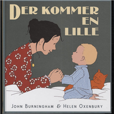 Cover for John Burningham · Der kommer en lille (Bound Book) [1. wydanie] [Indbundet] (2010)