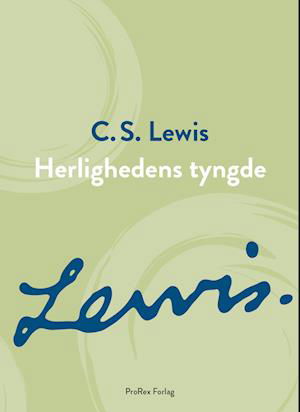 Cover for C.S. Lewis · C.S. Lewis signatur-serie: Herlighedens tyngde (Heftet bok) [1. utgave] (2022)