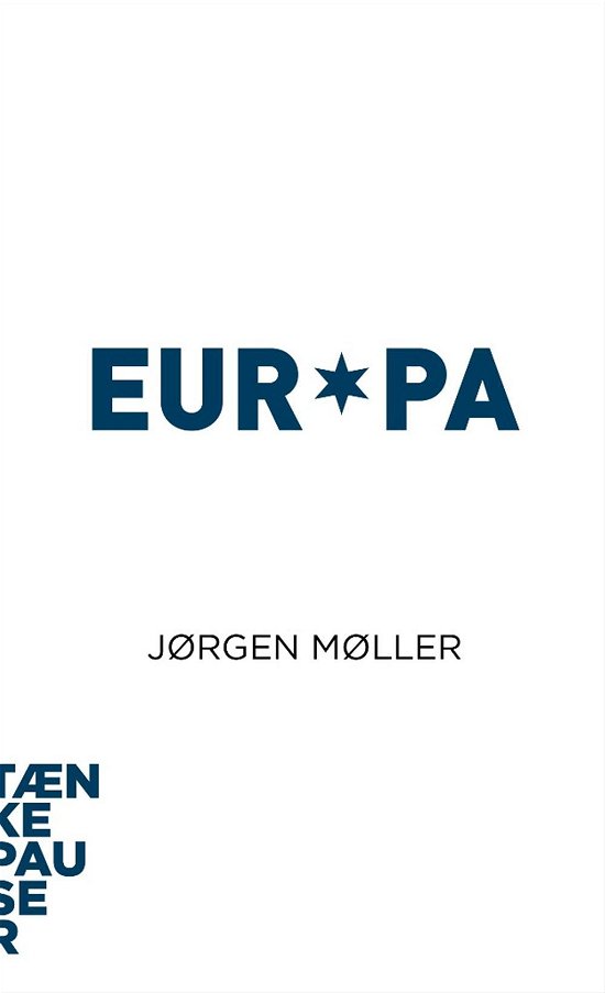 Cover for Jørgen Møller · Tænkepauser 43: Europa (Sewn Spine Book) [1er édition] (2016)