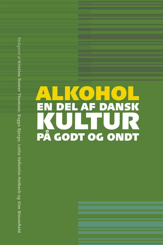 Cover for Kristine Rømer Thomsen, Bagga Bjerge, Lotte Vallentin-Holbech og Kim Bloomfield · Samfund og rusmidler (8): Alkohol – en del af dansk kultur på godt og ondt (Sewn Spine Book) [1st edition] (2023)