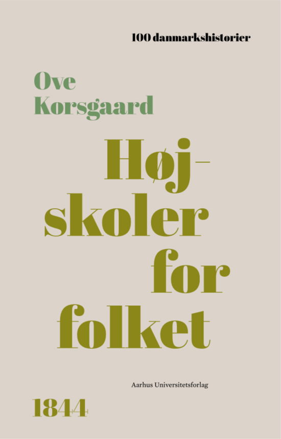 100 Danmarkshistorier 70: Højskoler for folket - Ove Korsgaard - Books - Aarhus Universitetsforlag - 9788775971039 - July 13, 2023