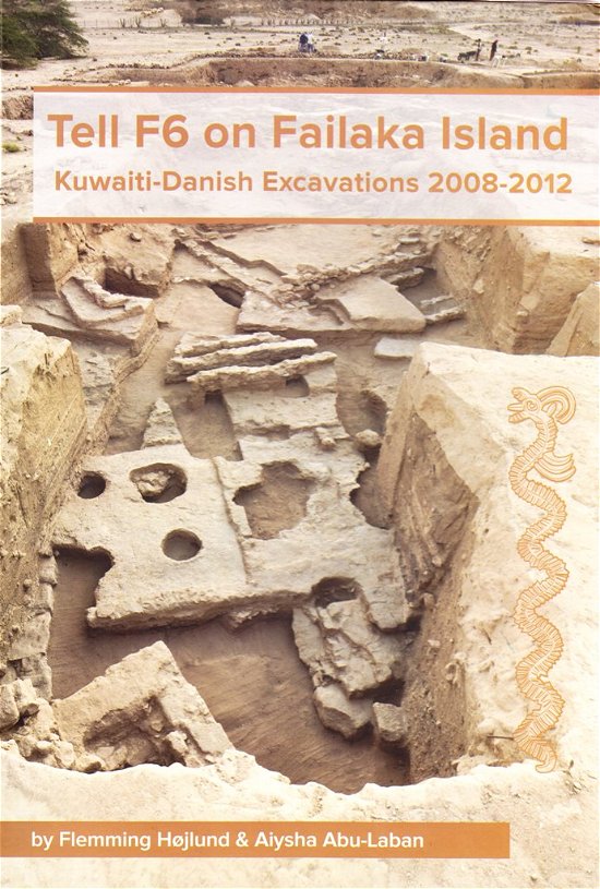 Cover for Aiysha Abu-Laban Flemming Højlund · Jysk Arkæologisk Tidsskrifts Skrifter 92: Tell F6 on Failaka Island (Bound Book) [1st edition] (2016)