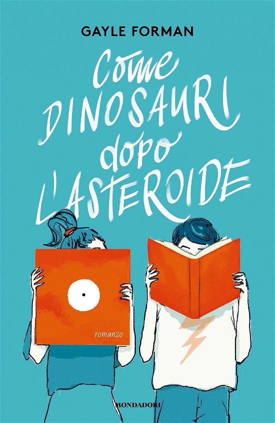 Cover for Gayle Forman · Come Dinosauri Dopo L'asteroide (Buch)