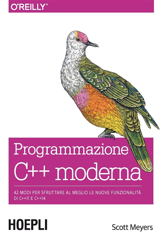Cover for Scott Meyers · Programmazione C Moderna. 42 Modi Per Sfruttare Al Meglio Le Nuove Funzionalita Di C? E C? (Bog)