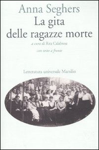 Cover for Anna Seghers · La Gita Delle Ragazze Morte. Testo Tedesco A Fronte (Book)