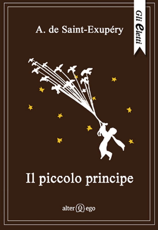 Cover for Antoine De Saint-Exupery · Il Piccolo Principe (Buch)