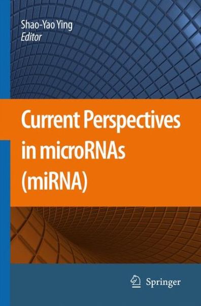 Cover for Shao Yao Ying · Current Perspectives in microRNAs (miRNA) (Paperback Book) [Softcover reprint of hardcover 1st ed. 2008 edition] (2010)