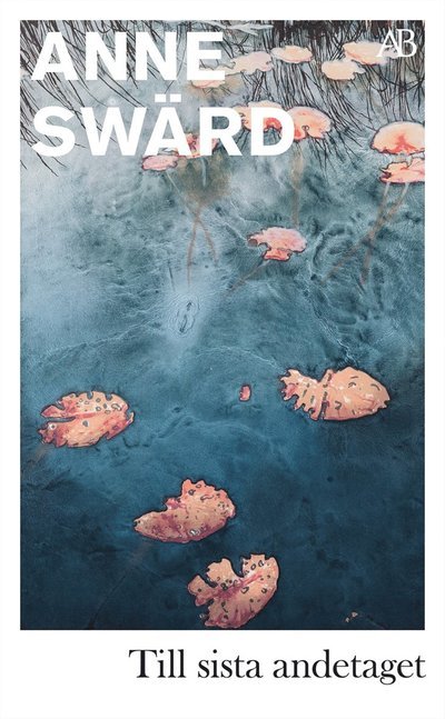Cover for Anne Swärd · Till sista andetaget (ePUB) (2021)