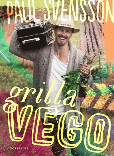 Cover for Paul Svensson · Grilla vego (Bound Book) (2016)