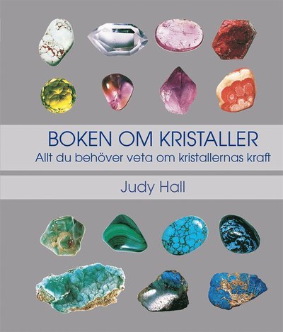 Cover for Judy Hall · Boken om kristaller: allt du behöver veta om kristallernas kraft (Bound Book) (2019)