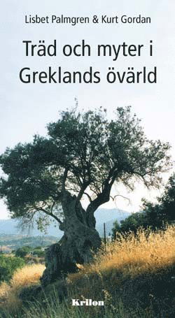 Cover for Lisbet Palmgren · Träd och myter i Greklands övärld (Book) (2007)