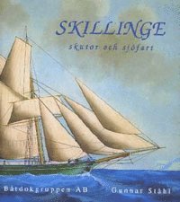 Cover for Gunnar Ståhl · Skillinge : skutor och sjöfart (Hardcover Book) (1995)