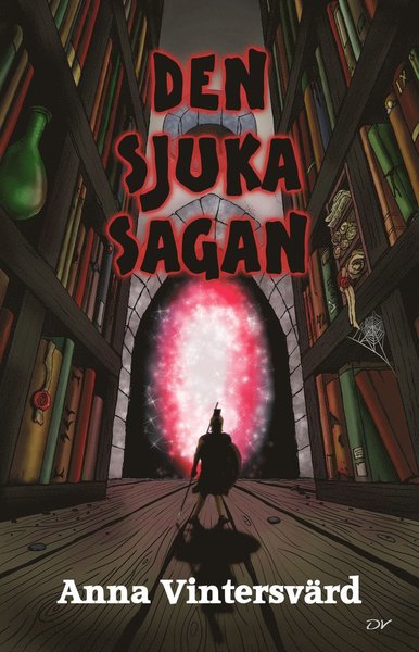 Cover for Anna Vintersvärd · Den där sagan: Den sjuka sagan (Book) (2014)