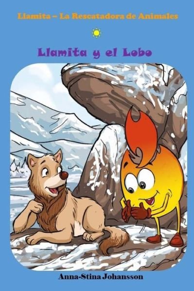 Cover for Anna-Stina Johansson · Llamita y el Lobo (Spanish Edition, Bedtime stories, Ages 5-8) (Paperback Bog) (2016)