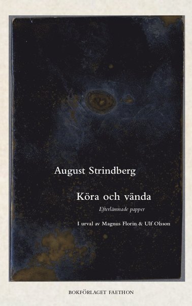 Cover for August Strindberg · Köra och vända : Strindbergs efterlämnade papper (Bog) (2020)