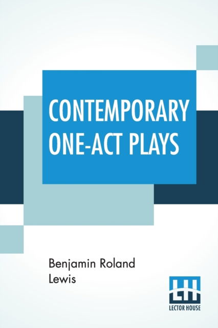 Cover for Benjamin Roland Lewis · Contemporary One-Act Plays (Paperback Book) (2019)