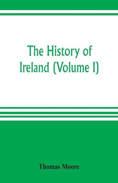 Cover for Thomas Moore · The history of Ireland (Volume I) (Paperback Bog) (2019)