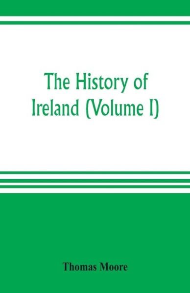 Cover for Thomas Moore · The history of Ireland (Volume I) (Paperback Book) (2019)