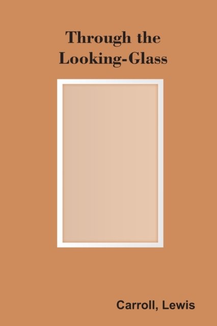 Cover for Lewis Carroll · Through the Looking-Glass (Paperback Bog) (2022)