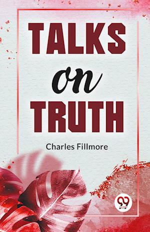 Cover for Charles Fillmore · Talks on Truth (Paperback Book) (2023)