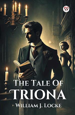 Cover for William J Locke · The Tale Of Triona (Edition1) (Paperback Book) (2025)