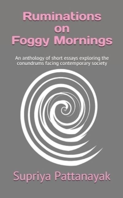 Cover for Supriya Pattanayak · Ruminations on Foggy Mornings (Paperback Book) (2021)