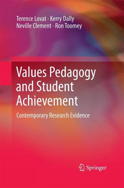 Cover for Terence Lovat · Values Pedagogy and Student Achievement: Contemporary Research Evidence (Paperback Book) [2011 edition] (2014)