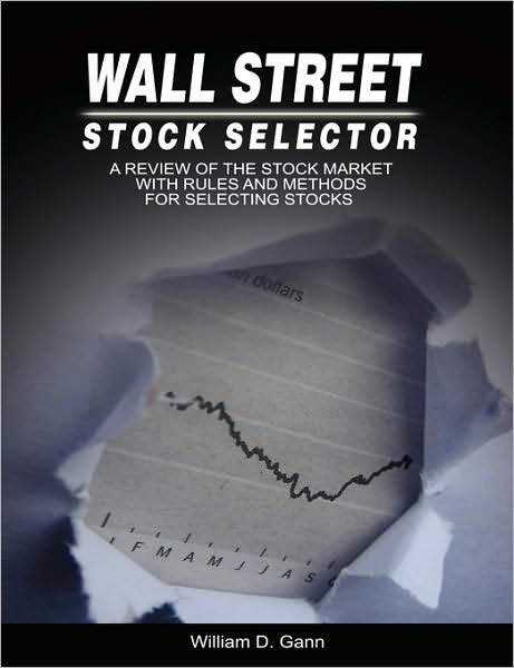 Cover for W. D. Gann · Wall Street Stock Selector: a Review of the Stock Market with Rules and Methods for Selecting Stocks (Pocketbok) (2008)