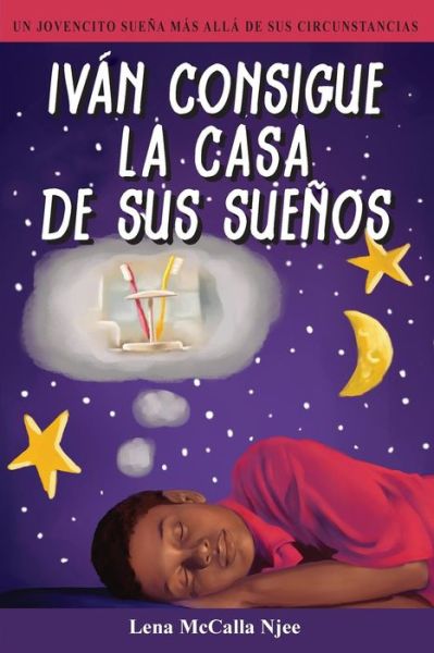 Ivan Consigue La Casa De Sus Suenos - Lena Mccalla Njee - Libros - Minna Press - 9789769551039 - 24 de mayo de 2013