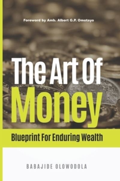 Cover for Babajide Olowodola · The Art of Money (Paperback Book) (2021)