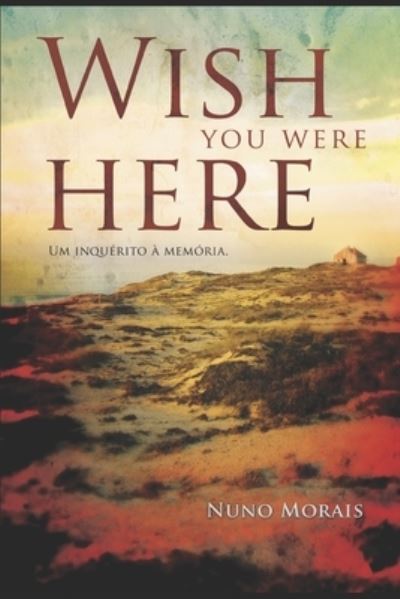 Cover for Nuno Morais · Wish You Were Here (Paperback Book) (2008)