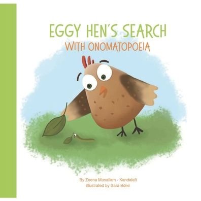 Cover for Zeena Musallam · Eggy Hen's Search with Onomatopoeia (Taschenbuch) (2020)