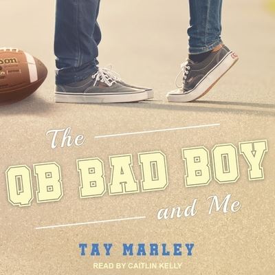 Cover for Tay Marley · The Qb Bad Boy and Me Lib/E (CD) (2020)