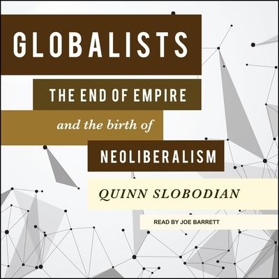 Cover for Quinn Slobodian · Globalists (CD) (2018)