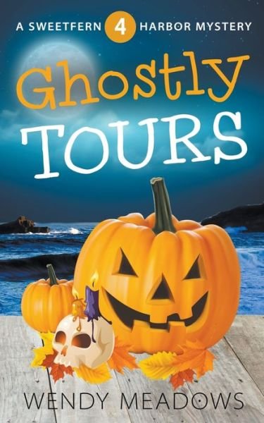Cover for Wendy Meadows · Ghostly Tours - Sweetfern Harbor Mystery (Paperback Book) (2022)