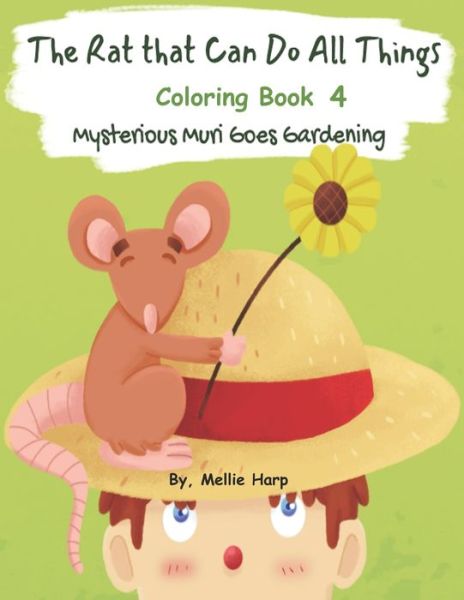 Cover for Mellie Harp · The Rat That Can Do All Things 4 (Mysterious Muri Goes Gardening Coloring Book) - The Rat That Can Do All Things (Paperback Book) (2021)