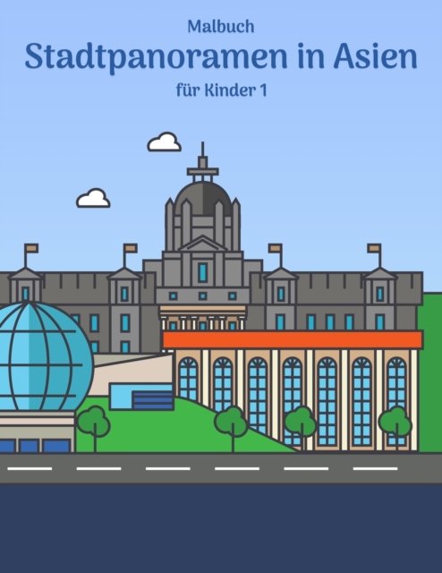 Cover for Nick Snels · Malbuch Stadtpanoramen in Asien fur Kinder 1 (Paperback Book) (2020)