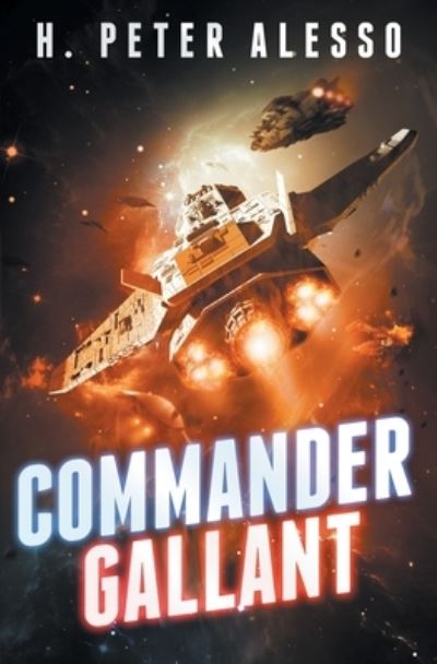 Cover for H Peter Alesso · Commander Gallant - The Henry Gallant Saga (Paperback Book) (2020)