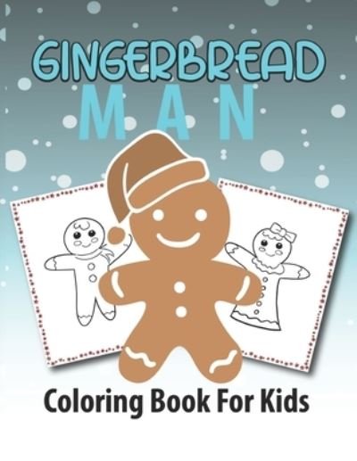 Gingerbread Man Coloring Book for Kids - Sarah's Creation - Libros - Independently Published - 9798570928039 - 24 de noviembre de 2020