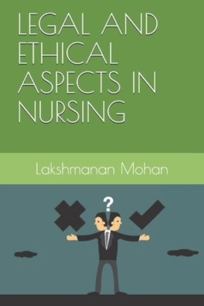 Cover for Lakshmanan Mohan · Legal and ethical aspects in nursing (Taschenbuch) (2020)