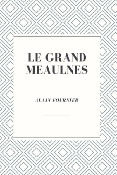 Cover for Alain Fournier · Le grand meaulnes (Paperback Book) (2020)