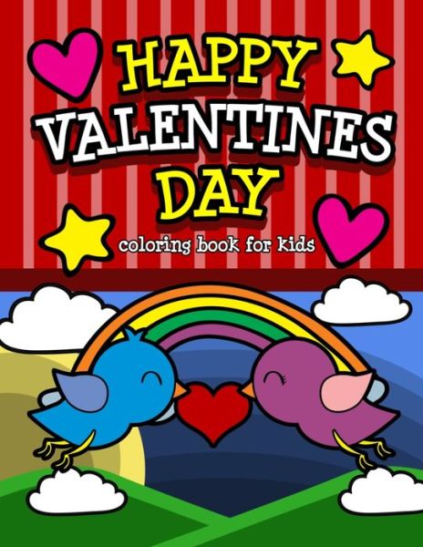 Cover for Happy Day Press · Happy Valentine's Day Coloring Book for Kids (Paperback Book) (2020)