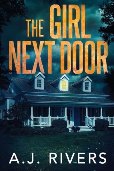 The Girl Next Door - Emma Griffin (r) FBI Mystery - A J Rivers - Boeken - Independently Published - 9798618596039 - 26 februari 2020