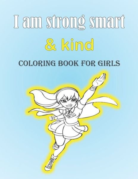 Cover for Zedrou Pam · I am strong smart and kind coloring book for Girls (Paperback Book) (2020)