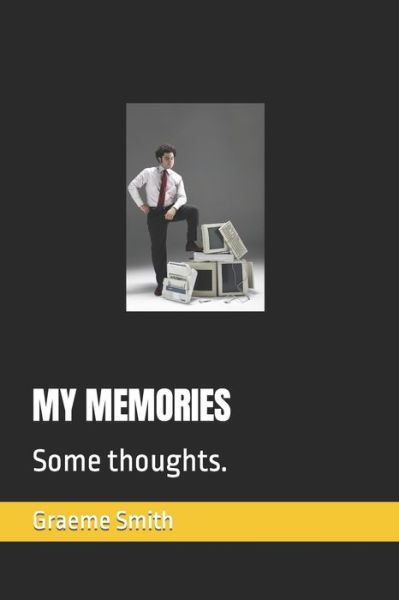 Cover for Graeme Smith · My Memories (Paperback Book) (2020)