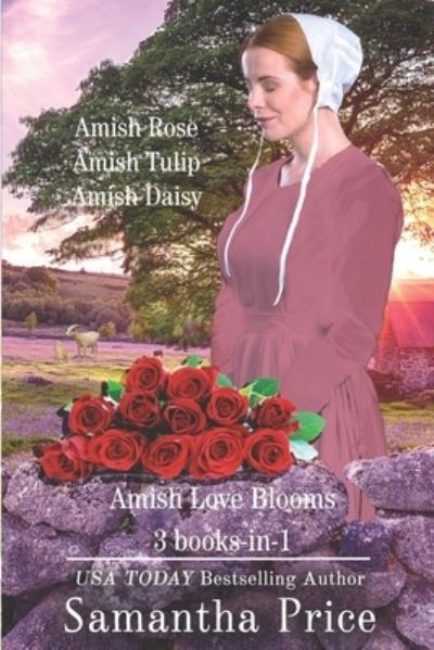 Cover for Samantha Price · Amish Love Blooms: 3 Books-in-1: Amish Romance (Paperback Book) (2020)