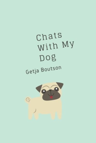 Cover for Getja Boutson · Chats With My Dog (Paperback Book) (2020)